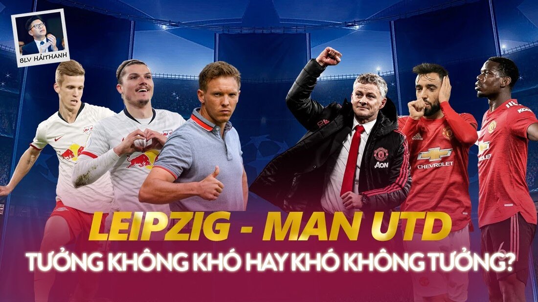 # BLVHảiThanh #ChampionsLeague #ManchesterUnited #Leipzig LEIPZIG – MAN UTD: TƯỞNG KHÔNG KHÓ HAY KHÓ KHÔNG TƯỞNG? https://www.facebook.com/blvhaithanh/ https://bit.ly/DinhHuuHaiThanh Hãy giúp những video mới nhất ManfordUnitedVslejaash Bruno # BảngH # ĐạiChiến #ChampionsLeague #Tinbongda #Bantinbongda #Tinchuyennhuong #Bantinchuyennhuong #Tinnongbongda # Chuyểnnhượng #Chuyennhuong # NgoạiHạngAh. Youtube-Link