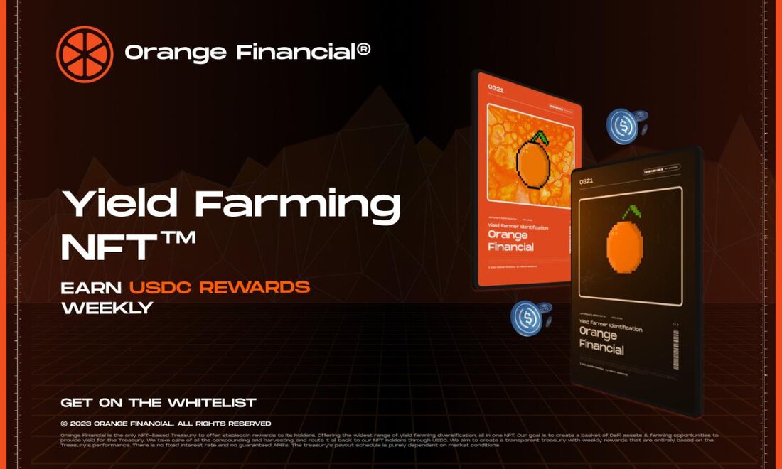 Genf, Schweiz, 12. Januar 2023, Kettendraht Orange Finanzeneine Multi-Chain-Yield-Farming-Schatzkammer, freut sich, das öffentliche Münzdatum am 1. Februar 2023 bekannt zu geben. Als einziges NFT-Projekt, das angeboten wird Stablecoin-Belohnungen Durch Yield Farming für seine Inhaber wird Orange Financial die Welt des Yield Farming und der NFTs revolutionieren. Durch seinen innovativen Ansatz hat Orange Financial einen Korb von DeFi-Vermögenswerten und landwirtschaftlichen Möglichkeiten geschaffen, um seinen NFT-Inhabern Erträge zu bieten. Das Finanzministerium kümmert sich im Namen seiner Inhaber um die gesamte Aufzinsung und Ernte und leitet die Renditen über USDC zurück, was es zu einer bequemen und sicheren Wahl für eine Diversifizierung ohne …