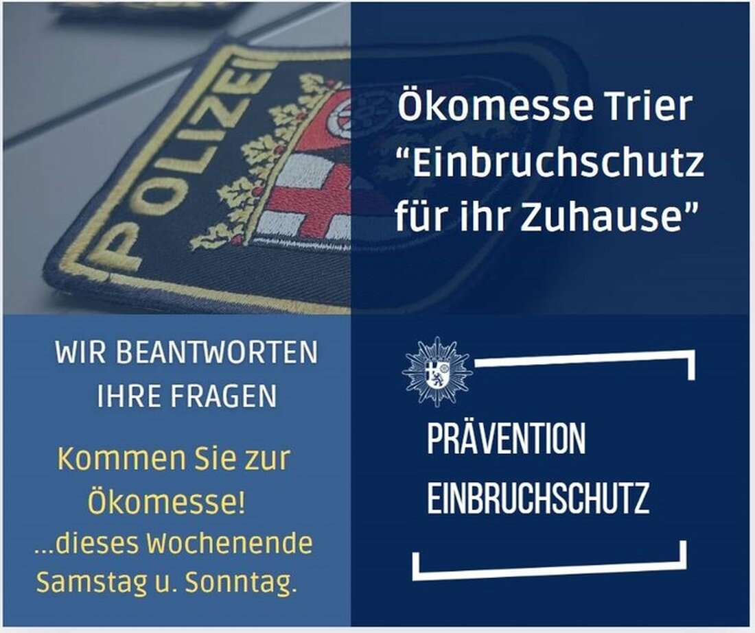 Am 12. und 13. April informiert die Polizei Trier auf der ÖKO 2025 über effektiven Einbruchschutz und Sicherheitsmaßnahmen.