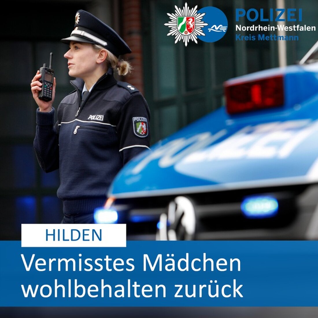 Die Polizei Mettmann berichtet von der wohlbehaltenen Rückkehr einer vermissten 11-Jährigen aus Hilden nach 24 Stunden.
