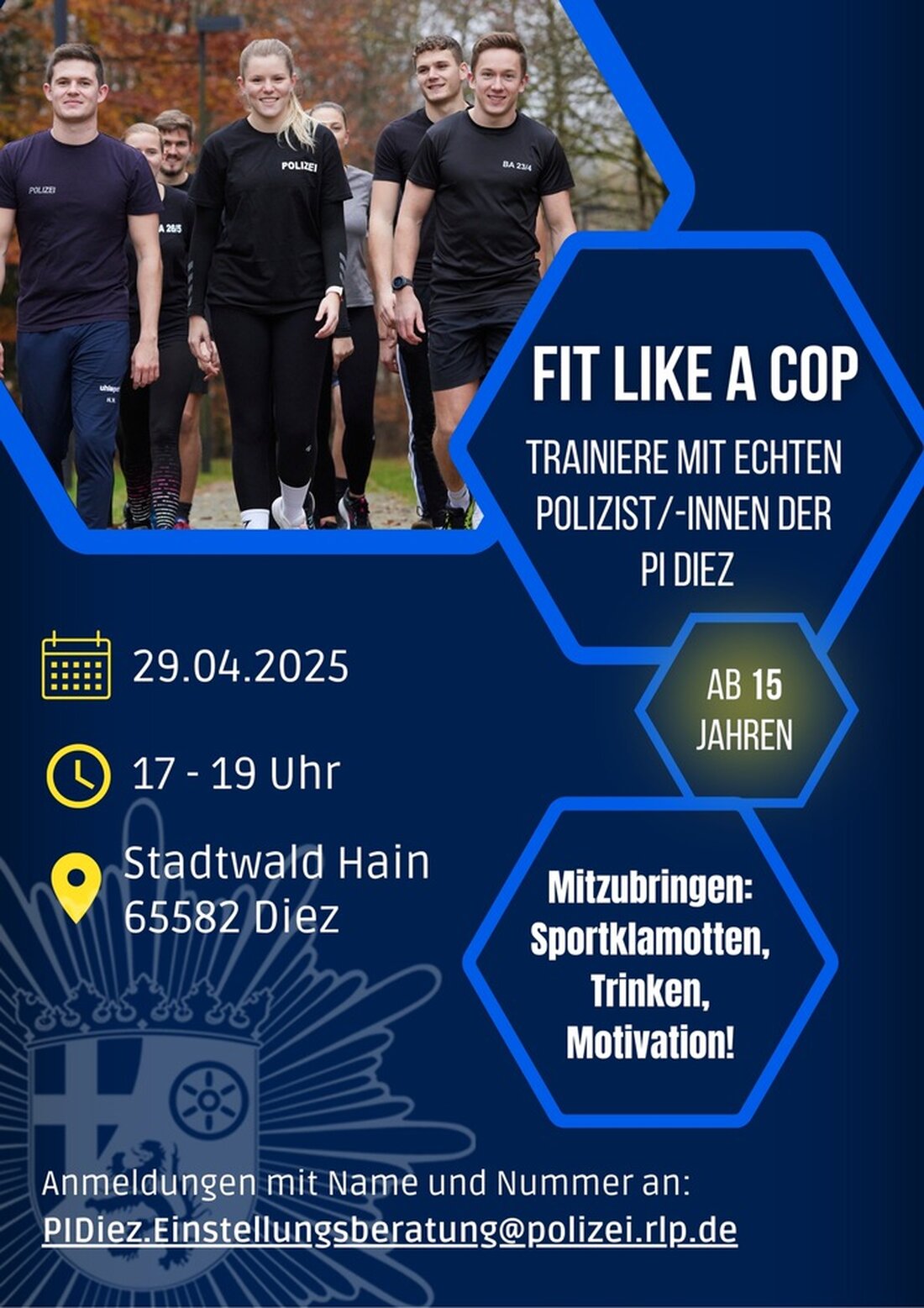 Am 29.04.2025 veranstaltet die Polizeidirektion Montabaur von 17:00-19:00 Uhr in Diez die Berufsinformationsveranstaltung "Fit like a Cop". Interessierte ab 15 Jahren können gemeinsam mit Polizisten für den Sporttest trainieren.