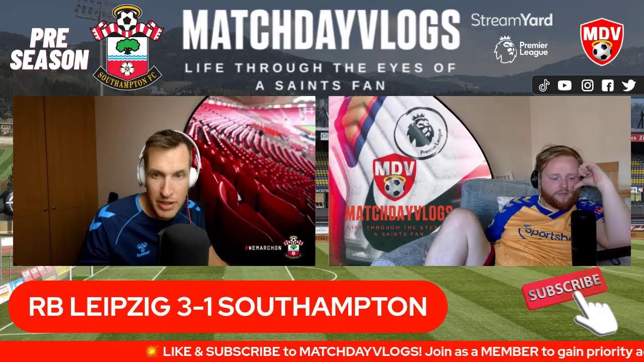 RB LEIPZIG gegen SOUTHAMPTON LIVE WATCHALONG #AustrianTour #SaintsFC