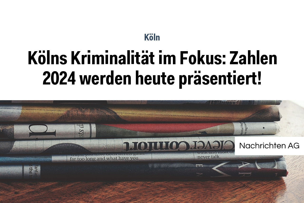 Kölns Kriminalität im Fokus: Zahlen 2024 werden heute präsentiert!