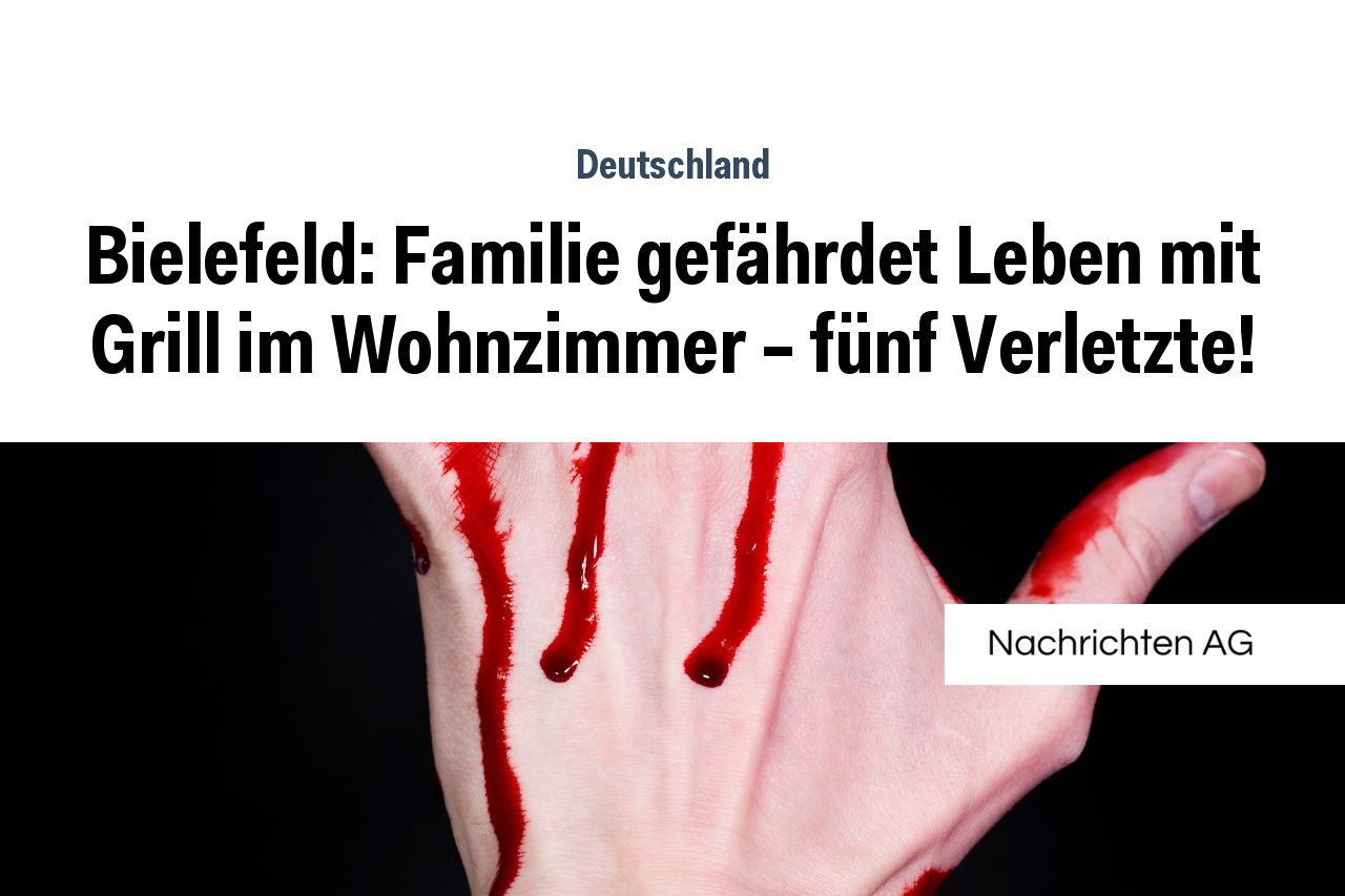 Bielefeld: Familie gefährdet Leben mit Grill im Wohnzimmer – fünf Verletzte!