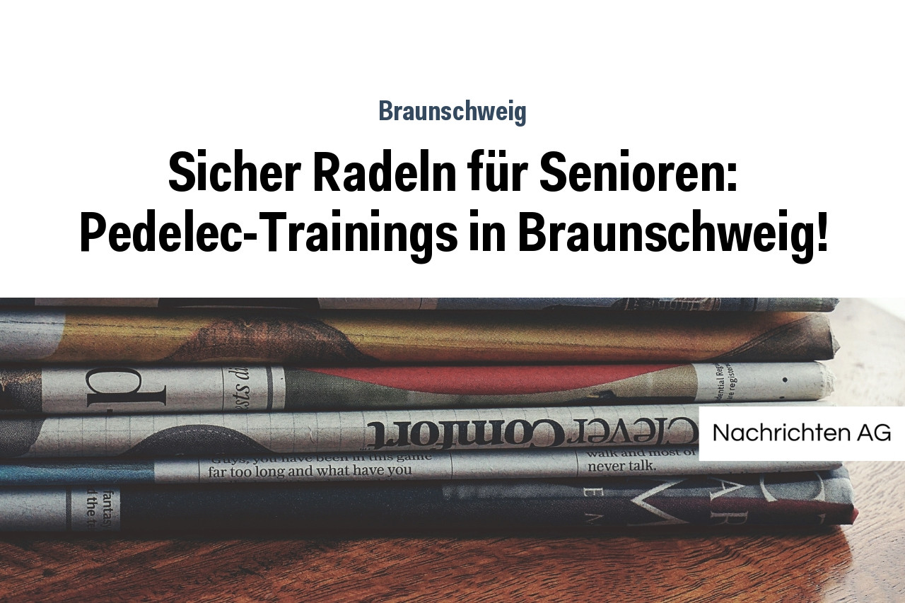 Sicher Radeln für Senioren: Pedelec-Trainings in Braunschweig!